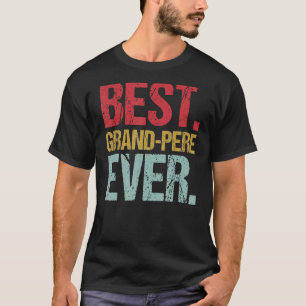 Retro Vintage Beste Grand Pere Ooit Nieuw Papa Lif T-shirt