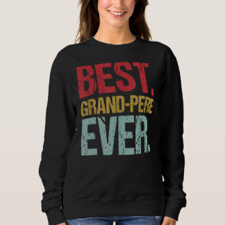 Retro Vintage Beste Grand Pere Ooit Nieuw Papa Lif Trui