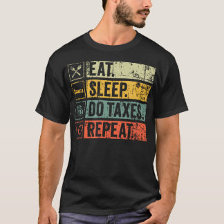 Retro Vintage Eten Slapen Belastingaangifte Doen H T-shirt