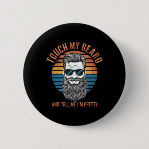 Retro Vintage Grappig Raak Mijn Baard Aan En Zeg D Ronde Button 5,7 Cm