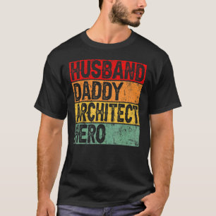 Retro Vintage Husband Daddy Architect Father T-shirt