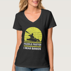 Retro Vintage Kayaking Paddle Faster I Hear Banjos T-shirt