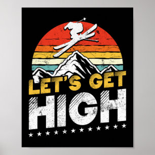 Retro Vintage Snow Ski Laten we high worden Poster