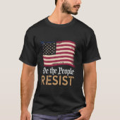 Retro We The People Resist Political US Flag Men W T-shirt (Voorkant)