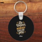 Retro We Zijn Nutteloos Grappige Quote aluminium c Sleutelhanger (Voorkant)