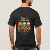 Retro Weervoorspelling Vandaag 100% Leugens T-shir T-shirt (Achterkant)