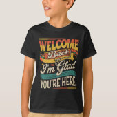 Retro Welcome Back I'm Glad You're Here Back To Sc T-shirt (Voorkant)