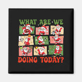 Retro What Are We Doing Today Santa Pe Teacher Tea Magneet (Voorkant)