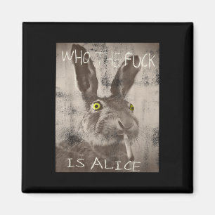 Retro Wie de FCK is Alice Funny Rabbit Magneet