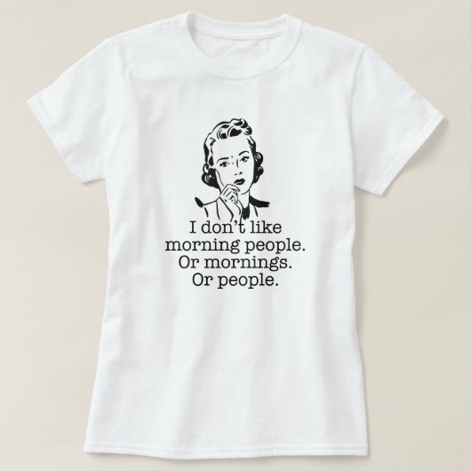 Retro Woman Morning People T-Shirt (Design voorkant)