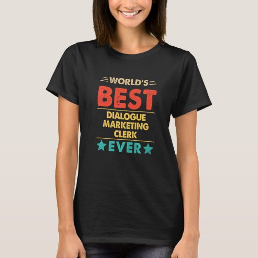 Retro World's Best Dialogue Marketing Clerk Ever T-shirt (Voorkant)