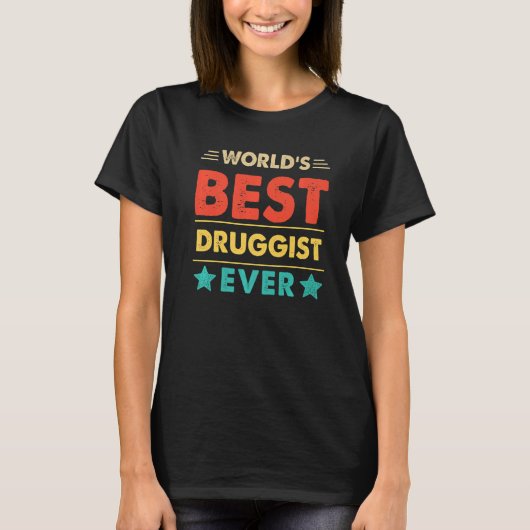Retro World's Best Druggist Ever   T-shirt (Voorkant)