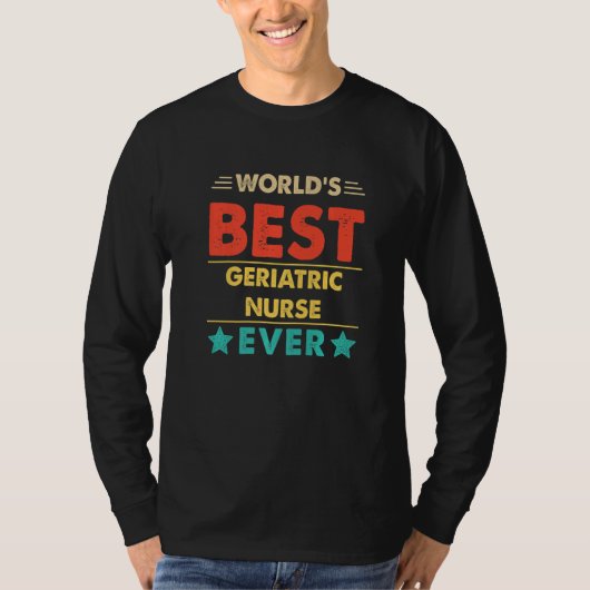 Retro World's Best Geriatric Nurse Ever   T-shirt (Voorkant)