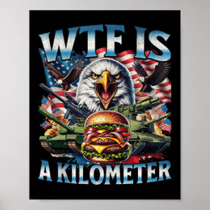 Retro Wtf Is Een Kilometer Grappig Patriotisch Ame Poster