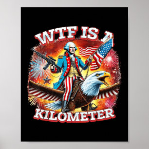Retro Wtf Is Een Kilometer Grappig Patriotisch Ame Poster