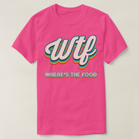 Retro WTF waar het voedsel T-shirt (Design voorkant)