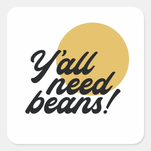Retro 'Y'all need Beans' Bean Protocol Button Vierkante Sticker (Voorkant)