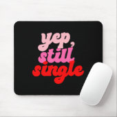 Retro Yep Still Single V Day Women Valentines Day  Muismat (Met muis)