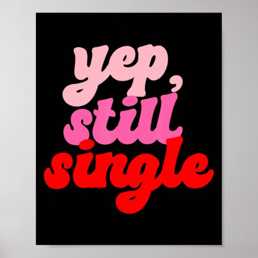 Retro Yep Still Single V Day Women Valentines Day Poster (Voorkant)