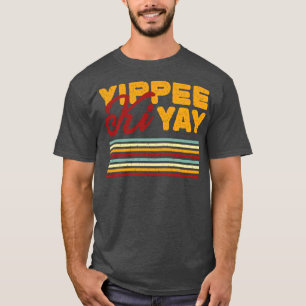 Retro  Yippee Ki Yay Typografie T-shirt