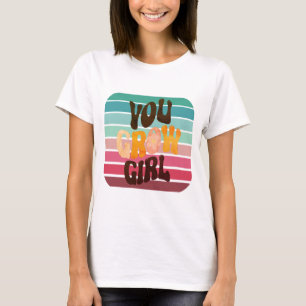 Retro you Grow Girl T-shirt