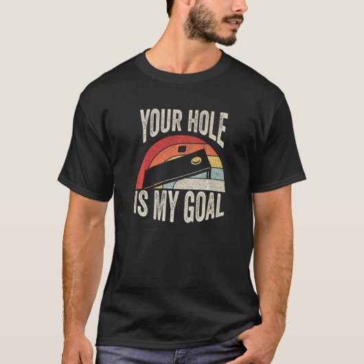 Retro Your Hole is mijn doel Cornhole Team B T-shirt (Voorkant)