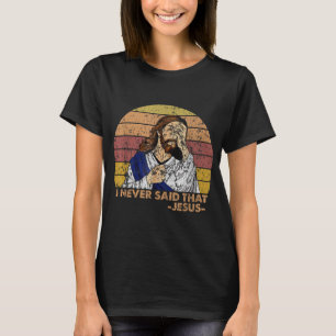 Retro  zei ik nooit dat Christelijke Kerk J T-shirt