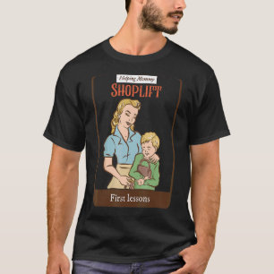  retroactieve hulp voor mammie Shoplift Parody T-shirt