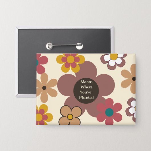 Retrobloemen "Bloeien waar je geplant bent" Button (Voorkant / Achterkant)