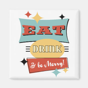 Retrokoelkast Magnet "Eat Drink & Be Merry"
