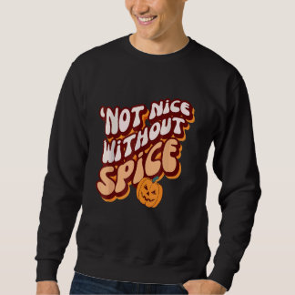 RetroPumpkin Spice u2018Not Nice Without Spice Trui