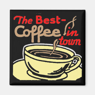 Retrostijl "Best Coffee in Town" Square Magnet