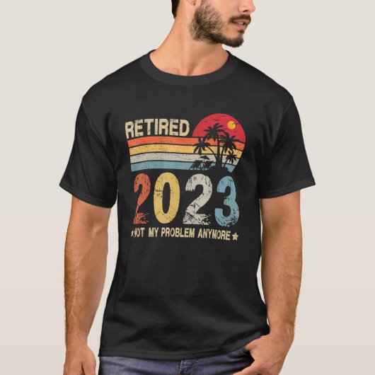 Retrostijl - Gepensioneerd 2023 Mijn probleem niet T-shirt (Voorkant)
