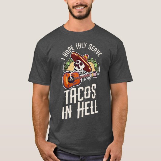 Retrostijl Ik hoop dat ze Tacos in hel Gift dienen T-shirt (Voorkant)