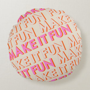 Retrotypografie, diagonaal, 'Make It Fun'. Rond Kussen