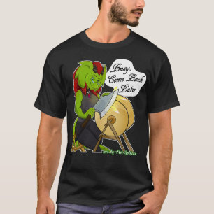 Retsis Sharpening Ax Bezig Kom later terug 2 T-shirt