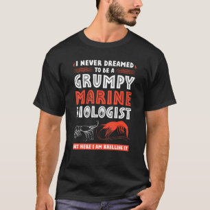 Reupy Marine Biologist Quote Oceanografe Oceano T-shirt