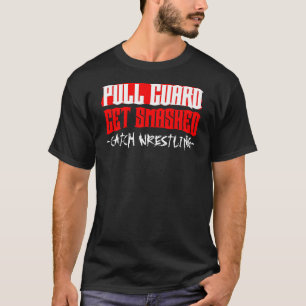 Reuzemoes "Pull Guard Get Smashed" T T-shirt