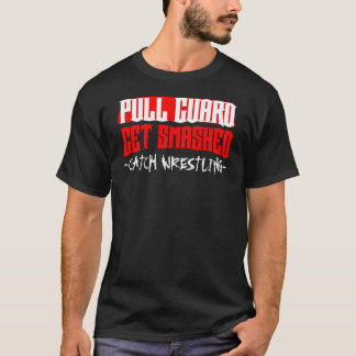 Reuzemoes "Pull Guard Get Smashed" T T-shirt