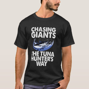 Reuzen op jacht De weg van de tonijnjager Tonijn v T-shirt