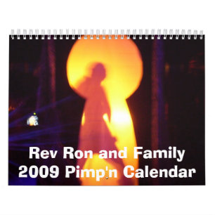 Rev Ron and Family 2009 Pimp'n Calendar Kalender