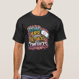 Revalidatieverpleegkundige die tegenslagen omzet i t-shirt