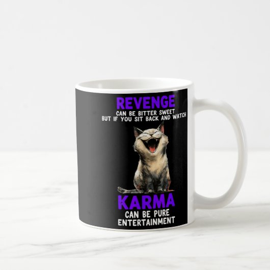 Revenge Can Be Bitter Sweet But If You Sit Back An Koffiemok (Rechts)