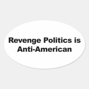 Revenge Politics is anti-Amerikaans Ovale Sticker
