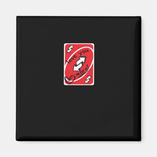 Reverse Card Love You More Funny Playful Style  Magneet (Voorkant)