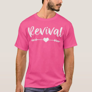 Revival Cute Christelijk Faith Gezegde God Baptism T-shirt