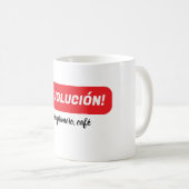 ¡Revolución! pero primero, café novelty coffee mug Koffiemok (Voorkant rechts)