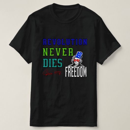 Revolution Never Dies, T-shirt van 4 juli (Design voorkant)