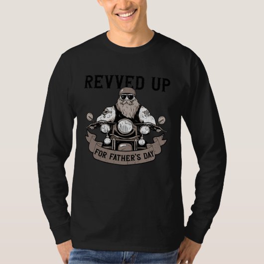Revved Up For Father's Day Motorcycle Biker Dad T-shirt (Voorkant)