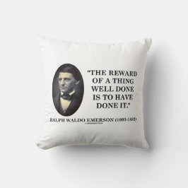 Reward Of A Thing Well Done Have Done It Emerson Kussen